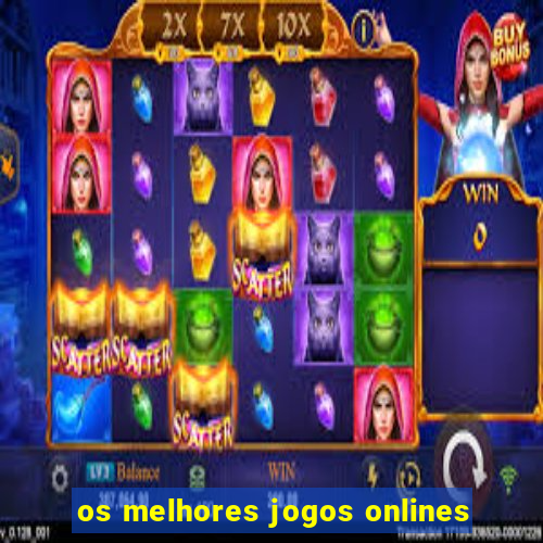 os melhores jogos onlines